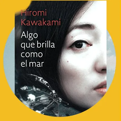 📚 Review libro: Algo que brilla como el mar - Hiromi Kawakami