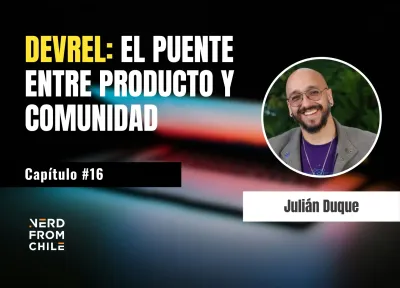 Nerd From Chile Podcast #16: Julián Duque