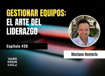 Nerd From Chile Podcast #20: Mariano Rentería