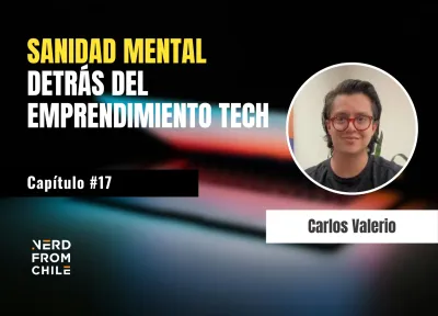 Nerd From Chile Podcast #17: Carlos Valerio