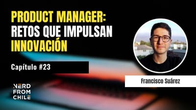 Nerd From Chile Podcast #23: Francisco Suárez