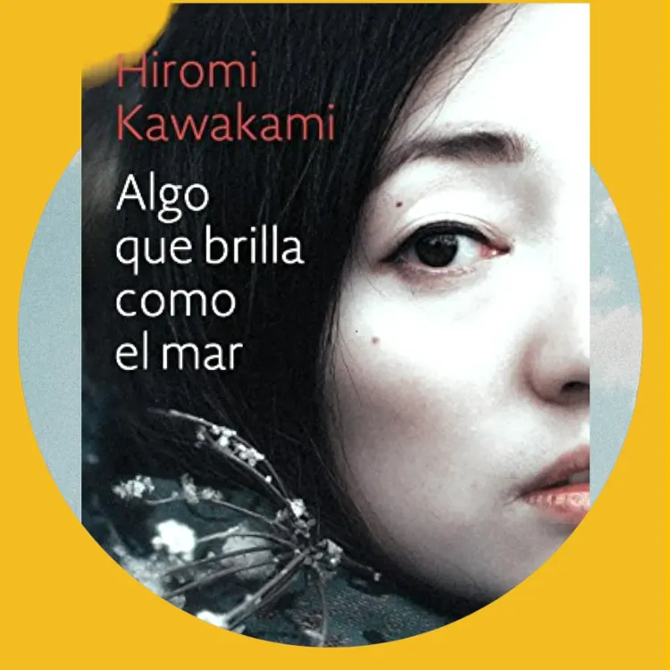 📚 Review libro: Algo que brilla como el mar - Hiromi Kawakami